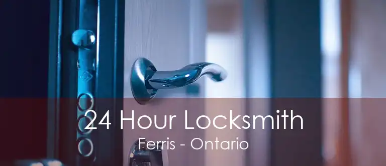 24 Hour Locksmith Ferris - Ontario
