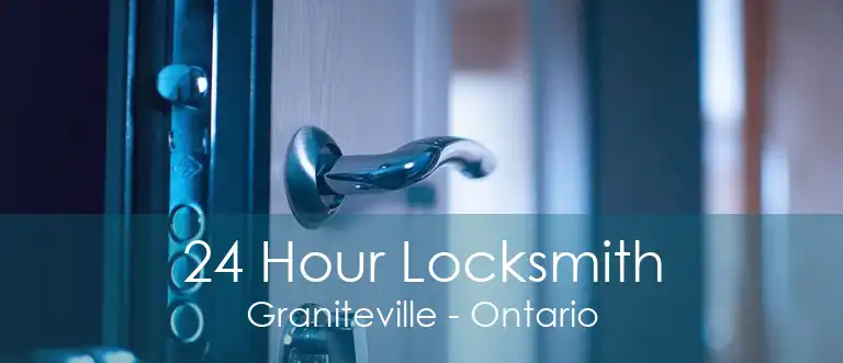24 Hour Locksmith Graniteville - Ontario