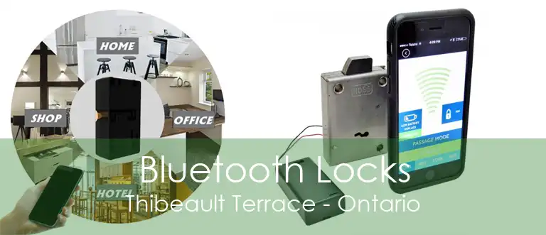 Bluetooth Locks Thibeault Terrace - Ontario