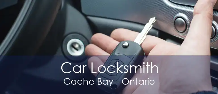 Car Locksmith Cache Bay - Ontario