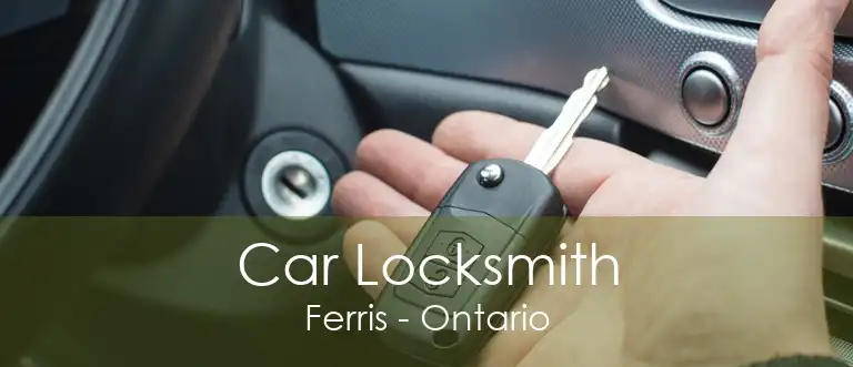 Car Locksmith Ferris - Ontario