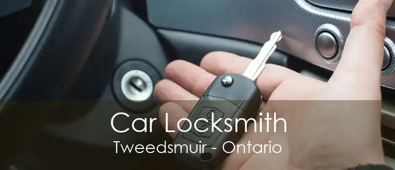 Car Locksmith Tweedsmuir - Ontario