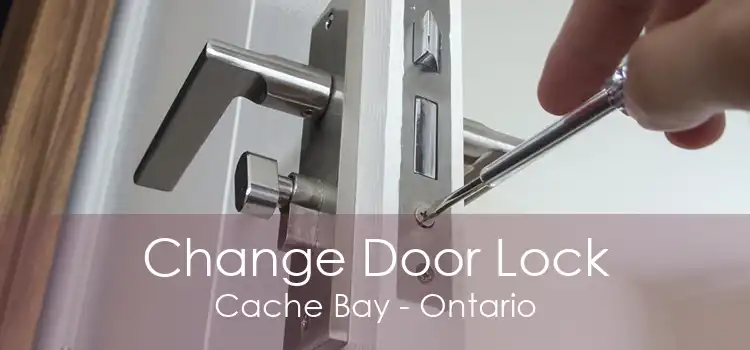 Change Door Lock Cache Bay - Ontario