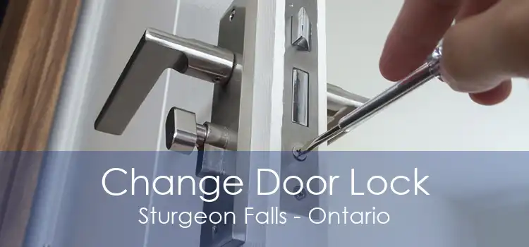 Change Door Lock Sturgeon Falls - Ontario