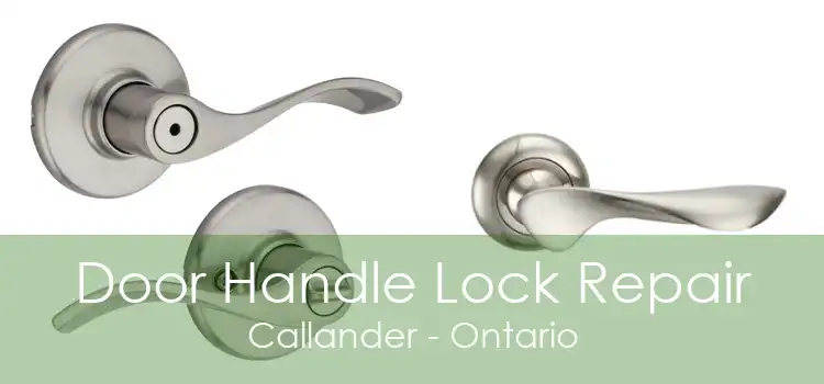 Door Handle Lock Repair Callander - Ontario