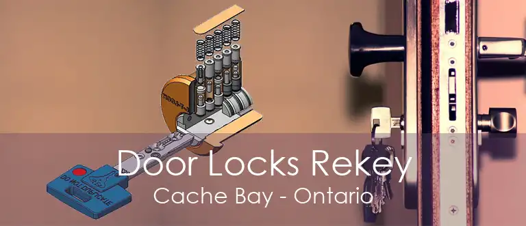 Door Locks Rekey Cache Bay - Ontario