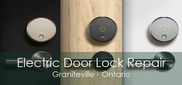 Electric Door Lock Repair Graniteville - Ontario
