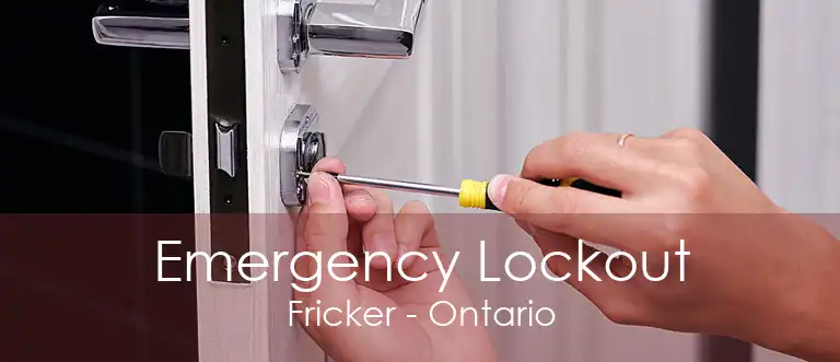 Emergency Lockout Fricker - Ontario