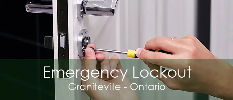 Emergency Lockout Graniteville - Ontario