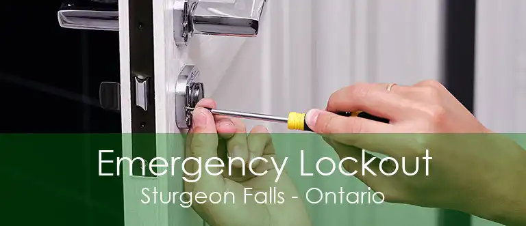 Emergency Lockout Sturgeon Falls - Ontario