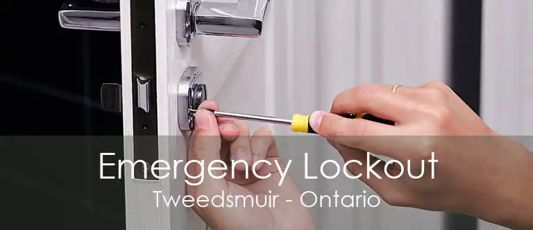 Emergency Lockout Tweedsmuir - Ontario