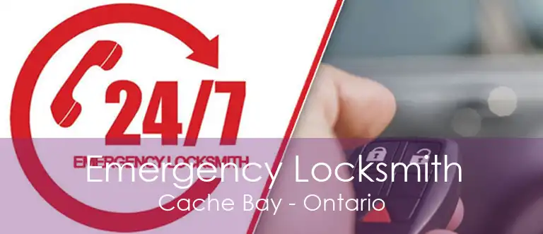 Emergency Locksmith Cache Bay - Ontario