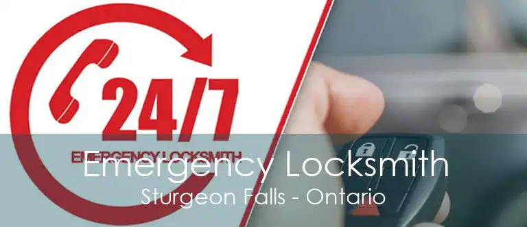 Emergency Locksmith Sturgeon Falls - Ontario
