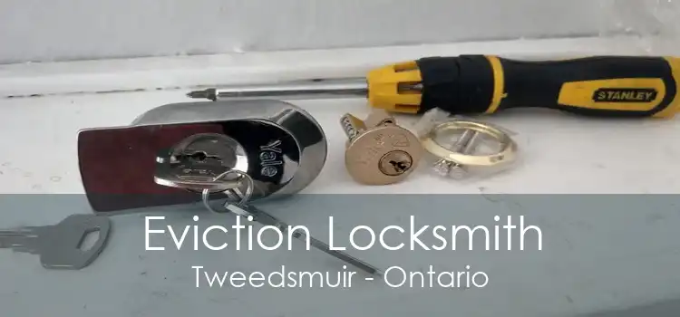 Eviction Locksmith Tweedsmuir - Ontario