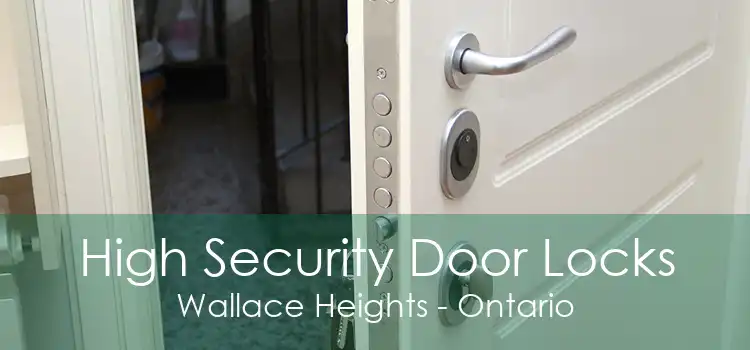 High Security Door Locks Wallace Heights - Ontario