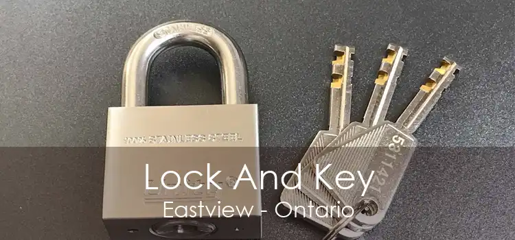 Lock And Key Eastview - Ontario