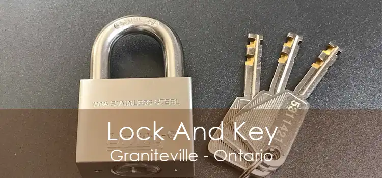 Lock And Key Graniteville - Ontario
