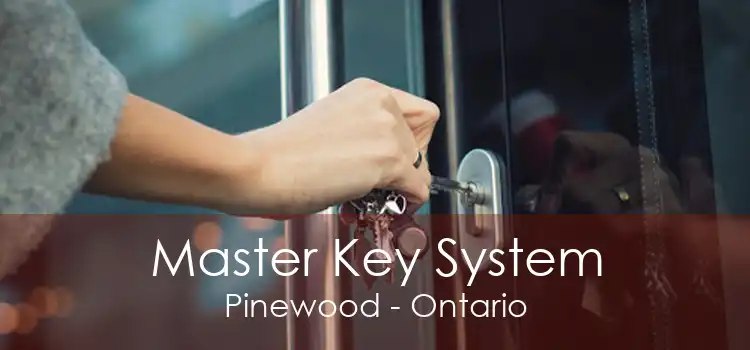 Master Key System Pinewood - Ontario