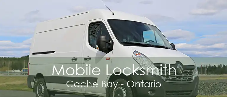 Mobile Locksmith Cache Bay - Ontario