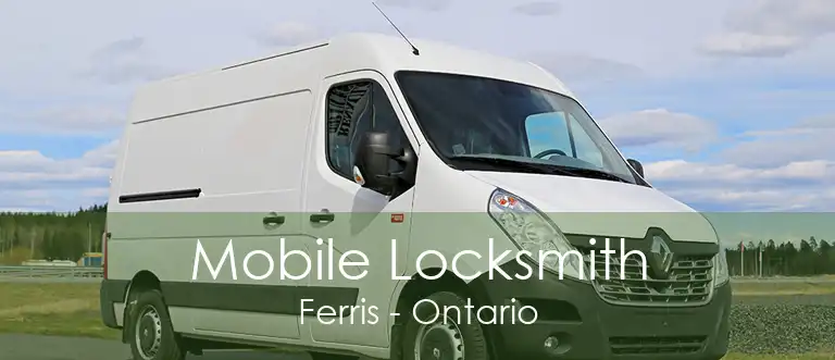 Mobile Locksmith Ferris - Ontario
