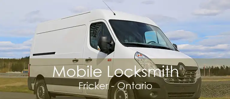 Mobile Locksmith Fricker - Ontario