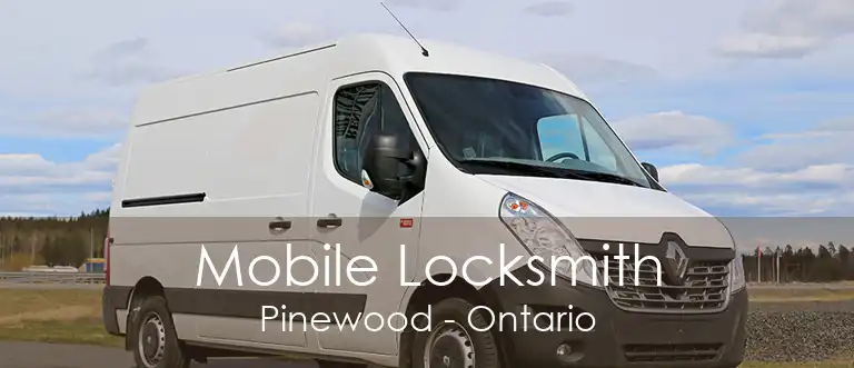Mobile Locksmith Pinewood - Ontario