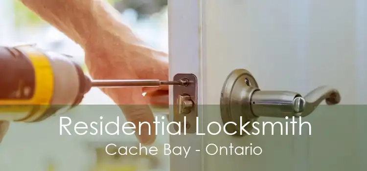 Residential Locksmith Cache Bay - Ontario