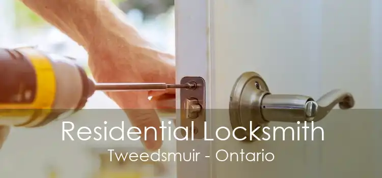 Residential Locksmith Tweedsmuir - Ontario