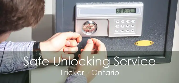Safe Unlocking Service Fricker - Ontario