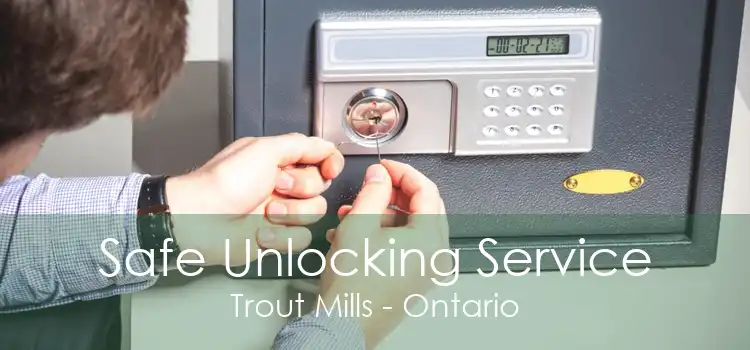Safe Unlocking Service Trout Mills - Ontario